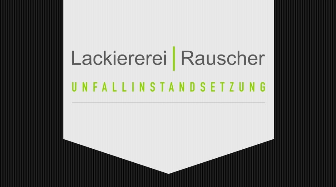 Lackiererei Rauscher – Unfallinstandsetzung